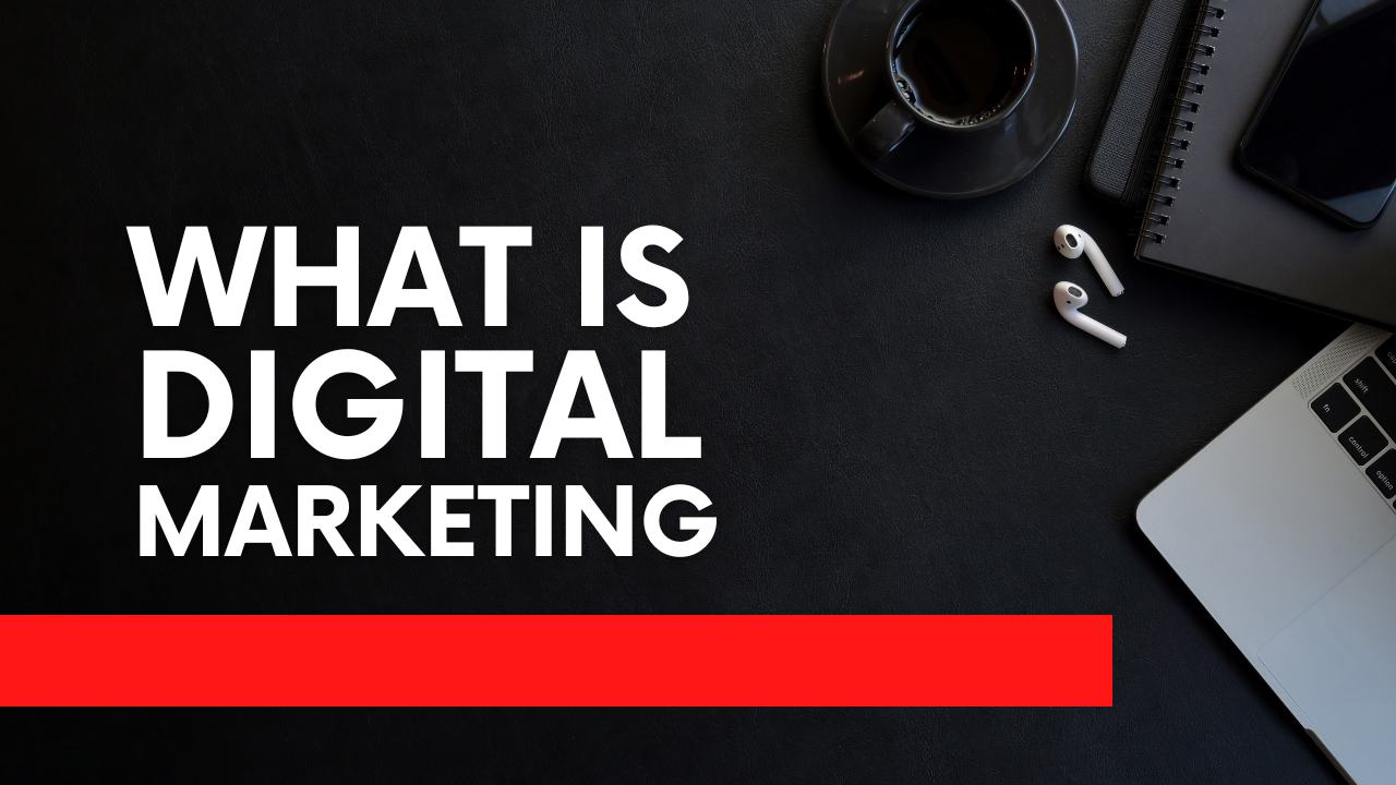 Details of what is digital marketing